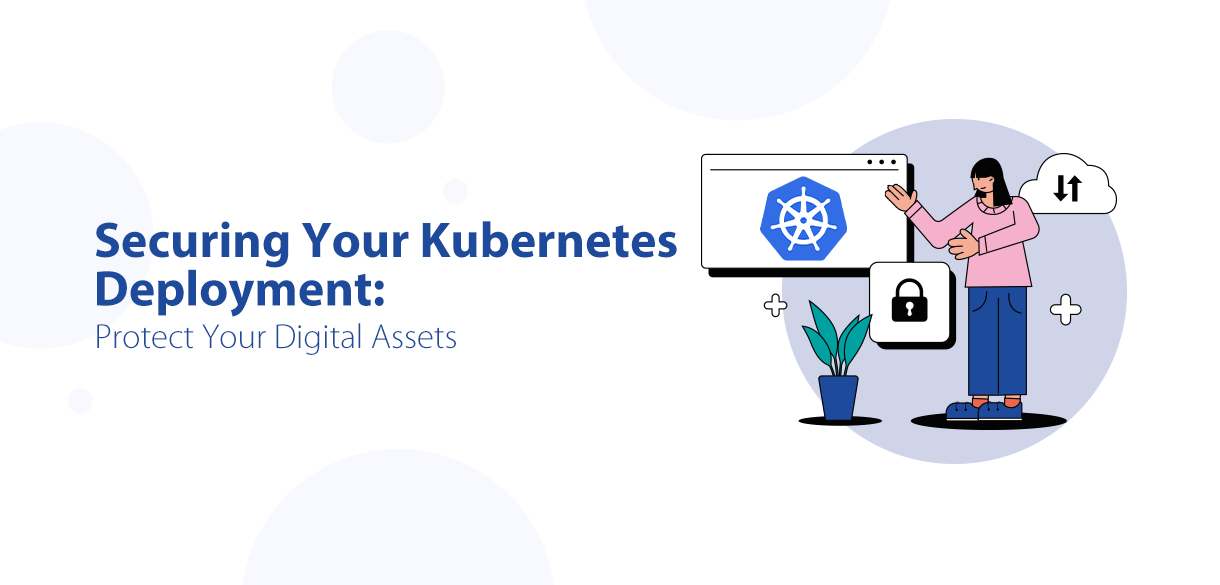 Securing Your Kubernetes Deployment