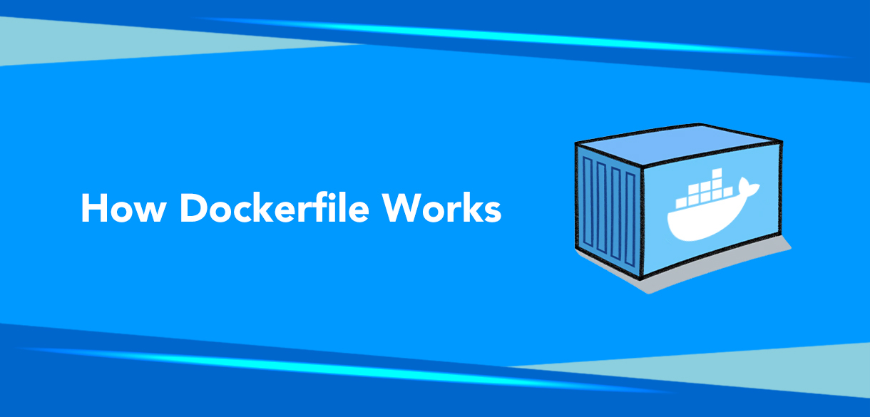 How Dockerfile Works