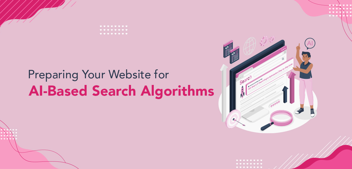 Preparing Your Website for AI-Based Search Algorithms