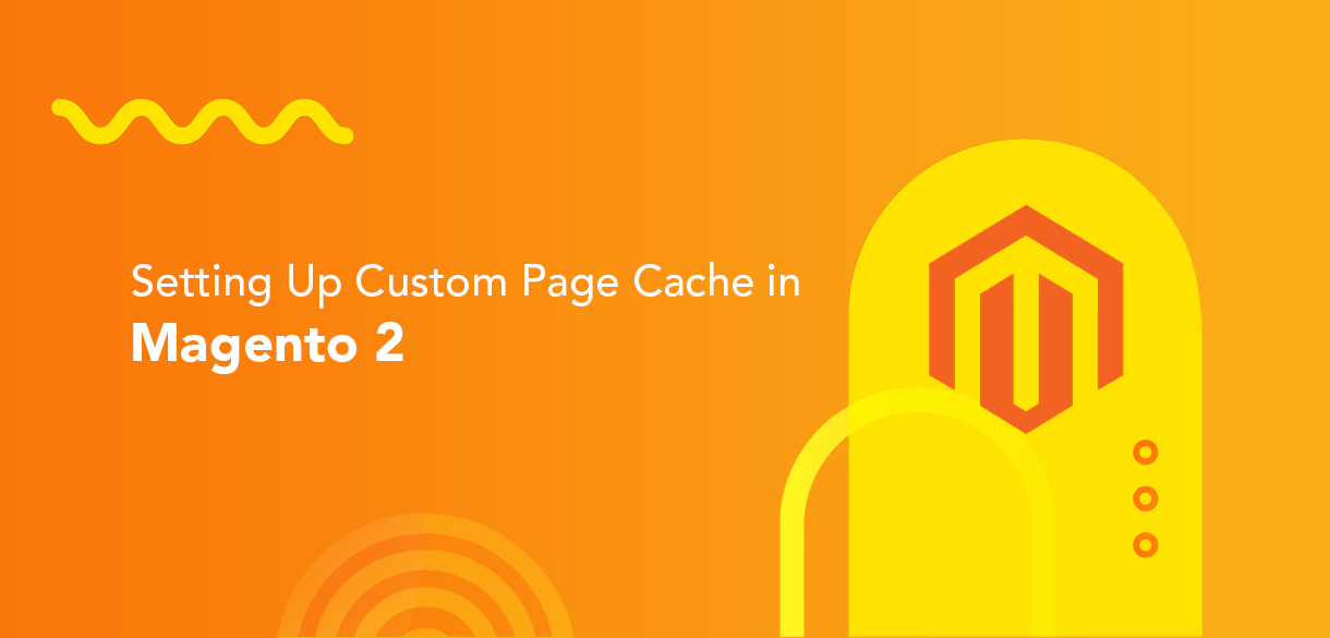 Setting Up Custom Page Cache in Magento 2