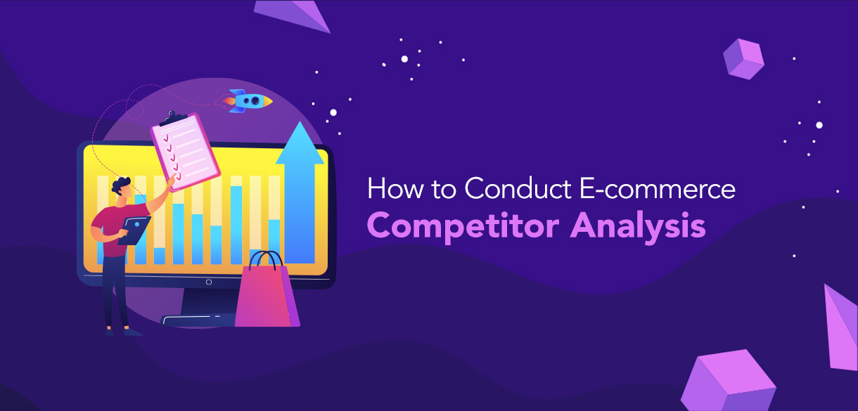 How to Conduct E-commerce Competitor Analysis