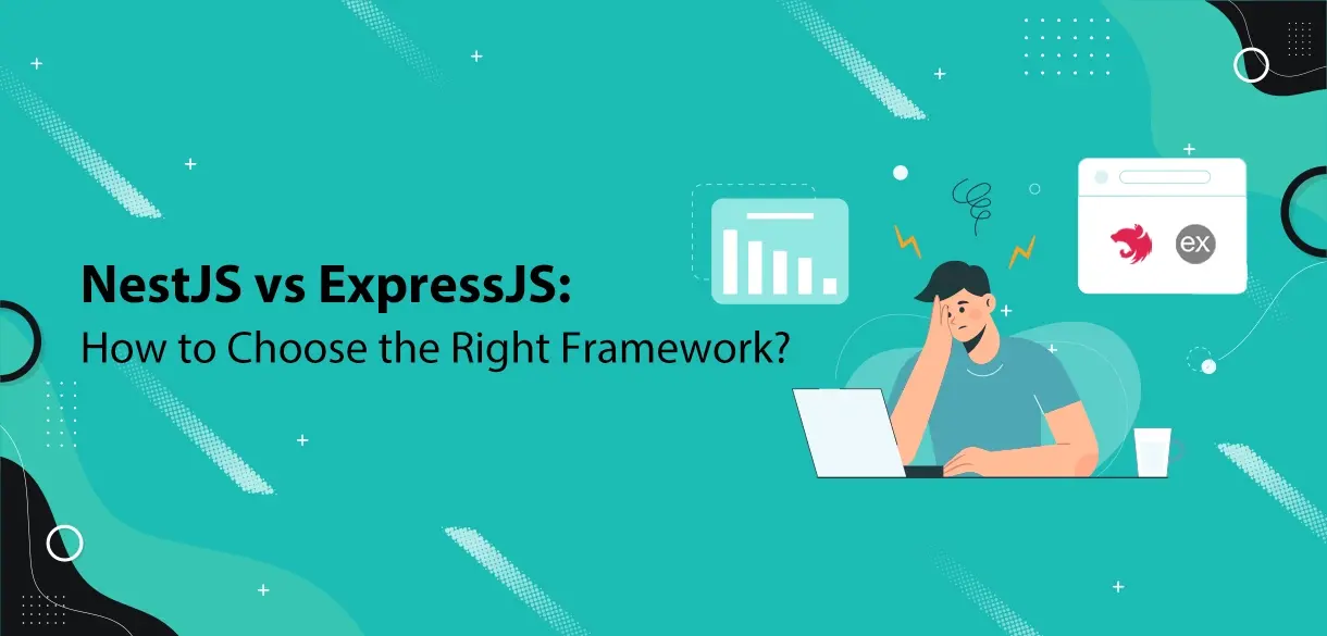 NestJS vs ExpressJS: How to Choose the Right Framework?